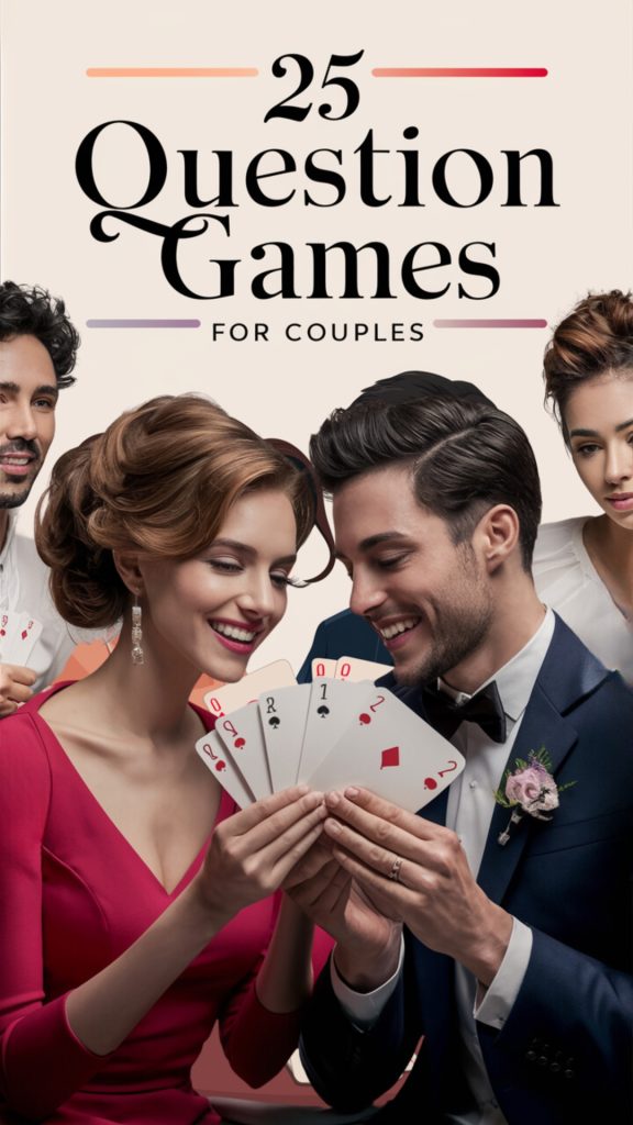 25 Question Games for Couples