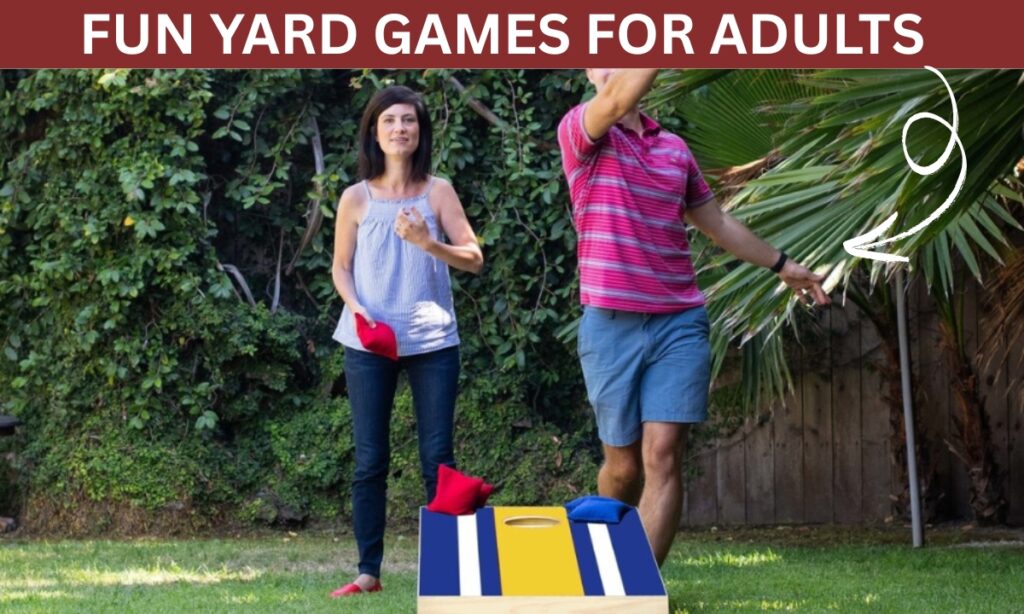 Fun Yard Games for Adults: Ultimate Ideas to Laugh and Play Outside
